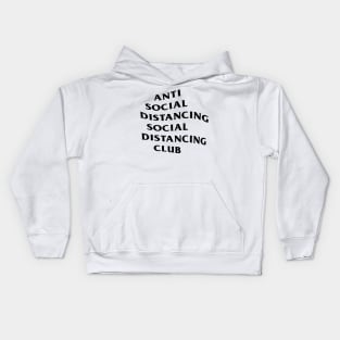 ANTI SOCIAL DISTANCING SOCIAL DISTANCING CLUB Kids Hoodie